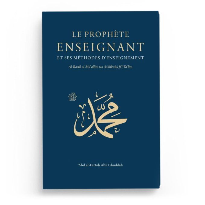 Le Prophète enseignant et ses méthodes d'enseignement
