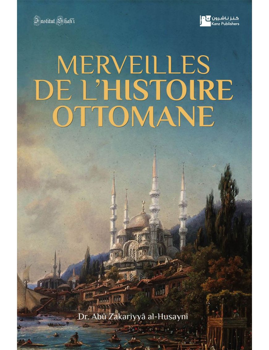 Merveilles de l'histoire Ottomane