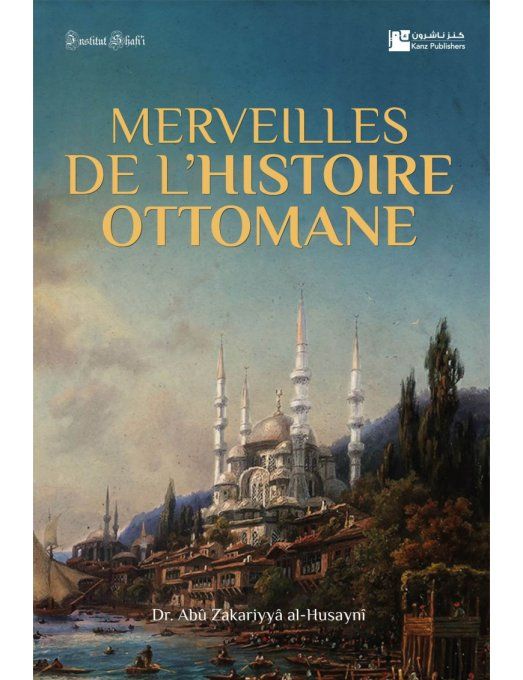 Merveilles de l'histoire Ottomane