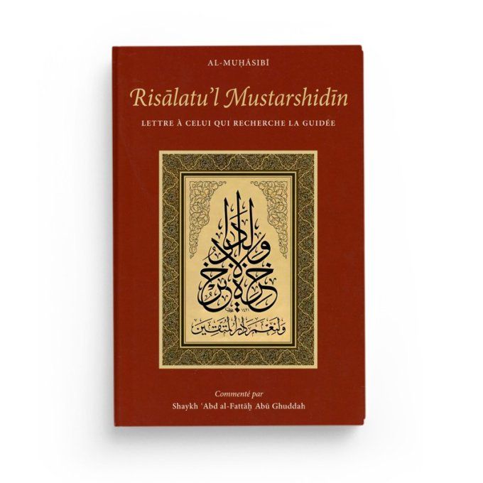 Risālatu’l Mustarshidīn - Lettre à celui qui recherche la guidée